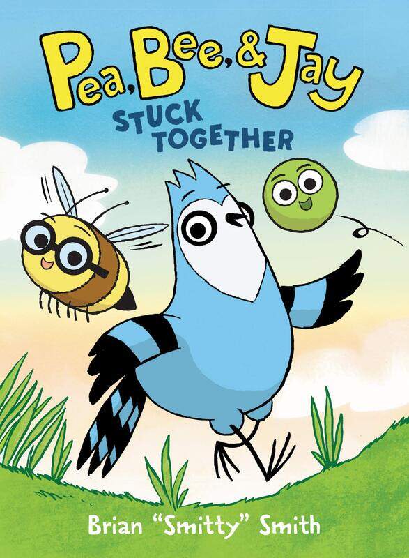 

Pea, Bee, & Jay #1: Stuck Together, Paperback Book, By: Brian "Smitty" Smith