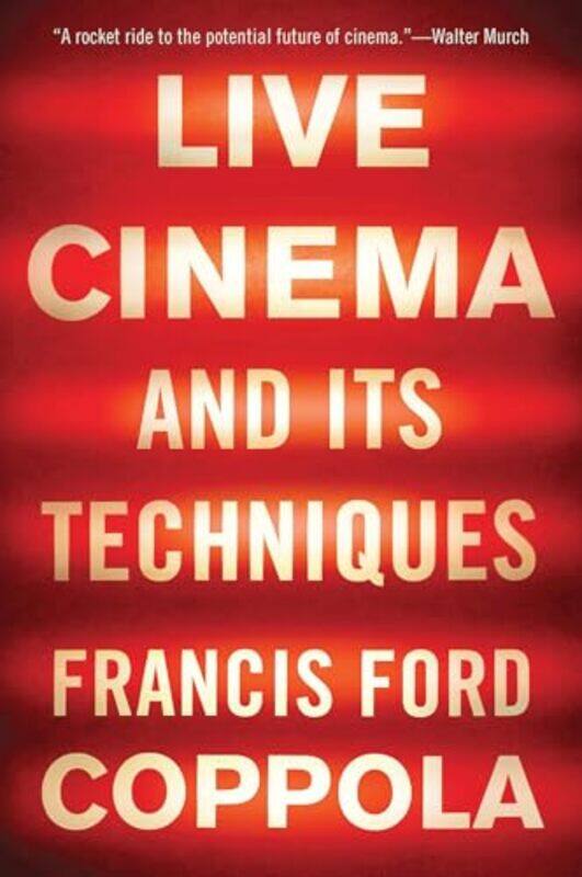 

Live Cinema and Its Techniques by Francis Ford Coppola-Paperback