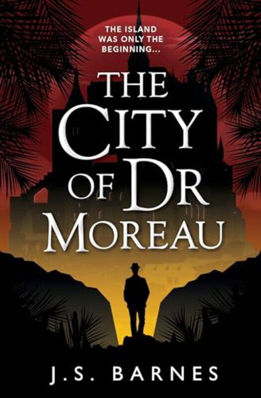 

The City of Dr Moreau by J S Barnes-Paperback