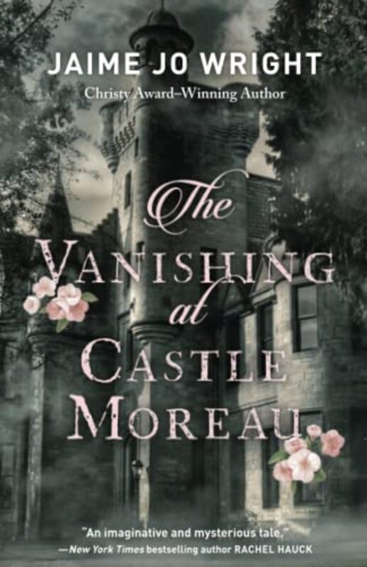 The Vanishing at Castle Moreau by Jaime Jo Wright-Paperback