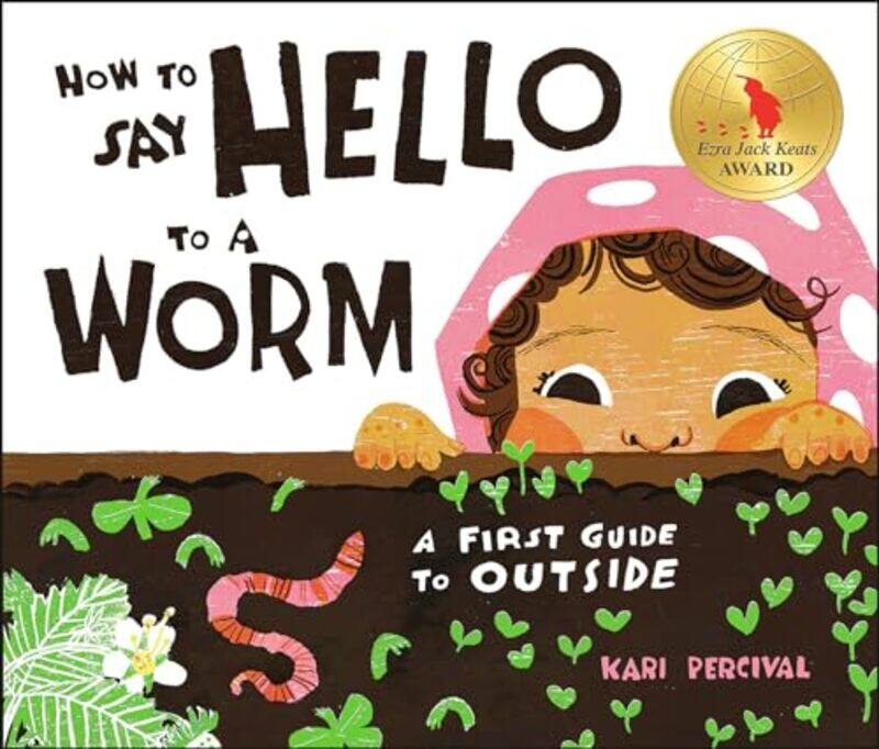 

How To Say Hello To A Worm By Percival Kari - Hardcover