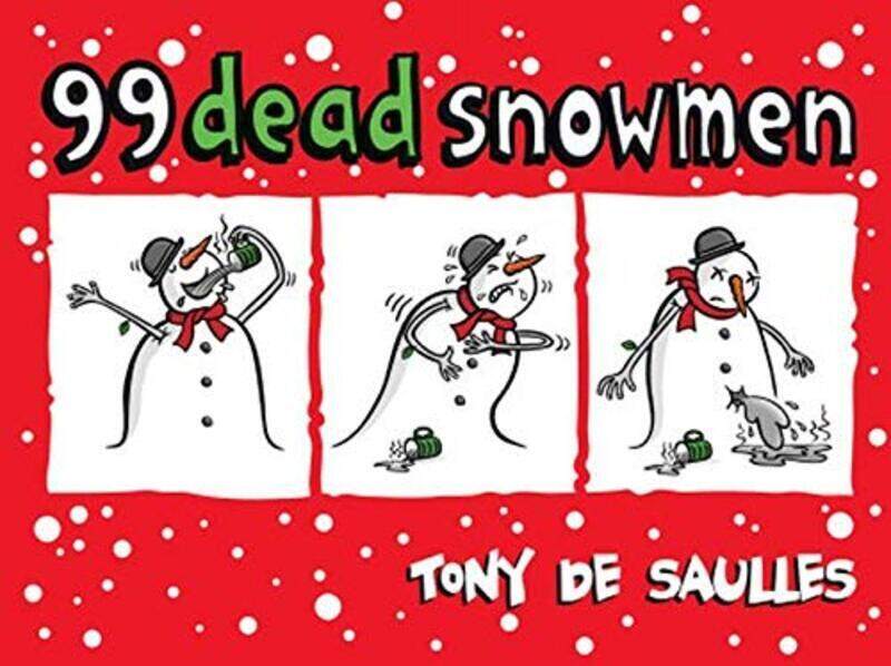 

99 Dead Snowmen, Hardcover, By: Tony De Saullesb