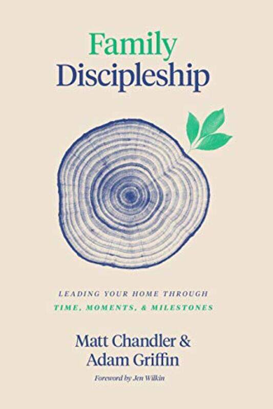 

Family Discipleship by Matt ChandlerAdam Griffin-Hardcover