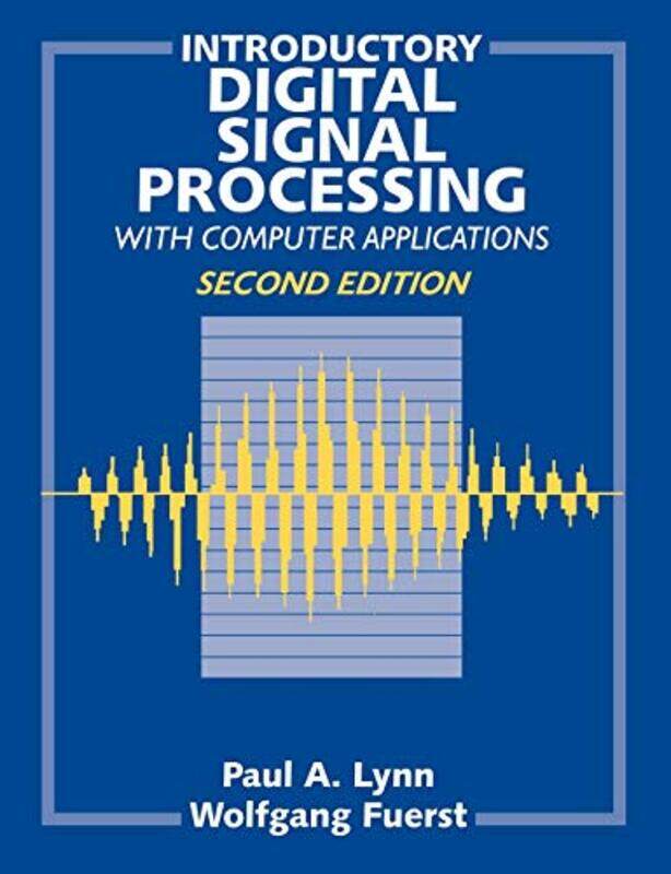 

Introductory Digital Signal Processing With Computer Applications By Paul A. Formerly Im...Paperback