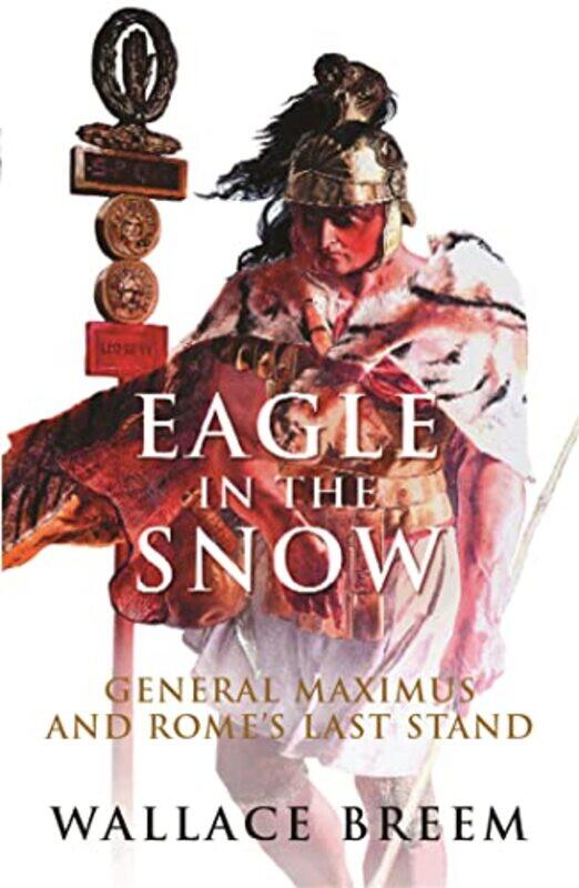 

Eagle in the Snow by Wallace Breem-Paperback