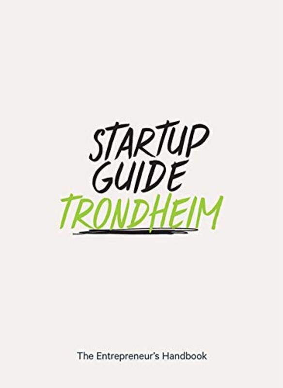 

Startup Guide Trondheim by Startup Guide-Paperback