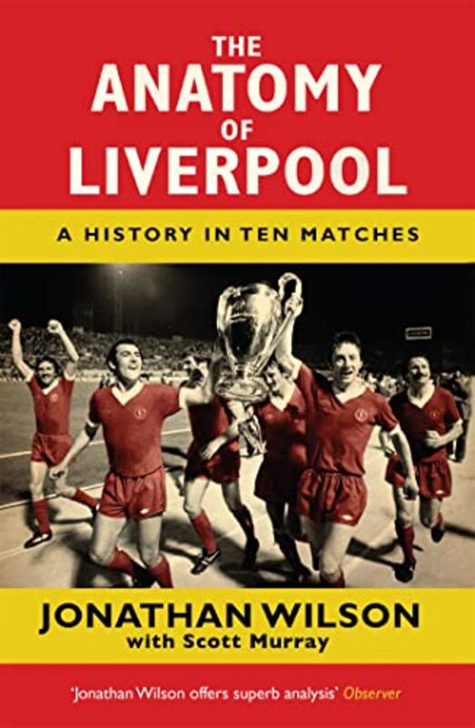 The Anatomy of Liverpool by Jonathan WilsonScott Murray-Paperback