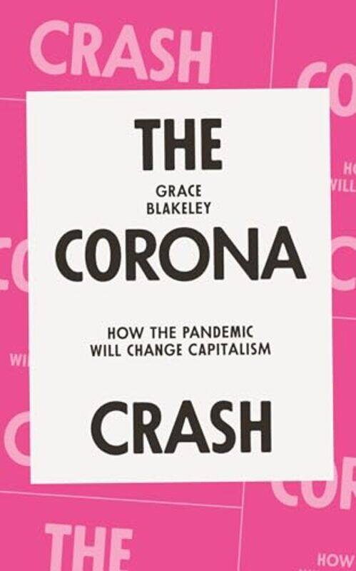 

The Corona Crash by Grace Blakeley-Paperback