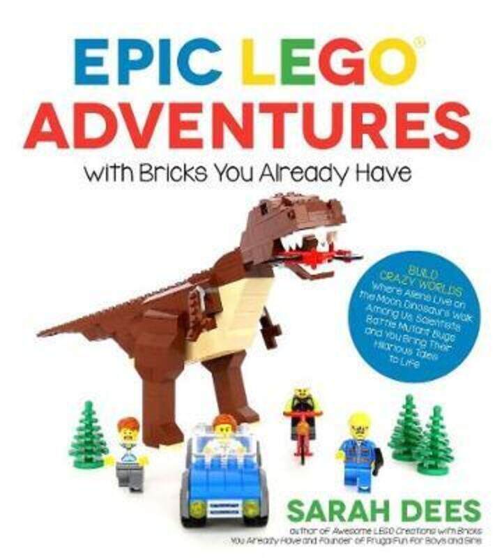 

Epic LEGO Adventures with Bricks You Already Have,Paperback, By:Dees, Sarah