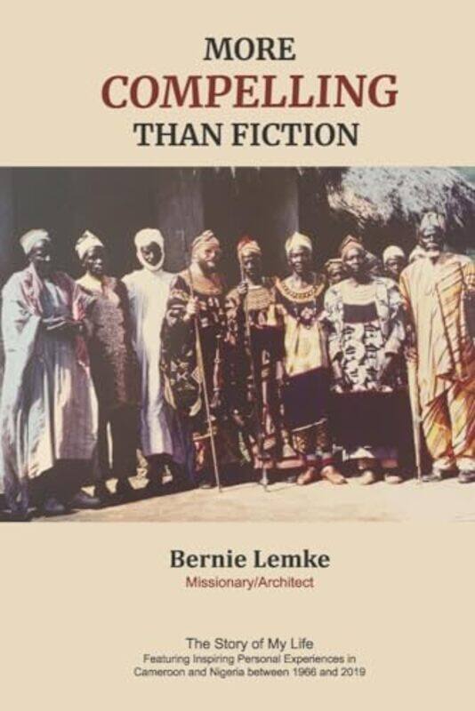 

More Compelling Than Fiction by Lemke, Bernie , Paperback