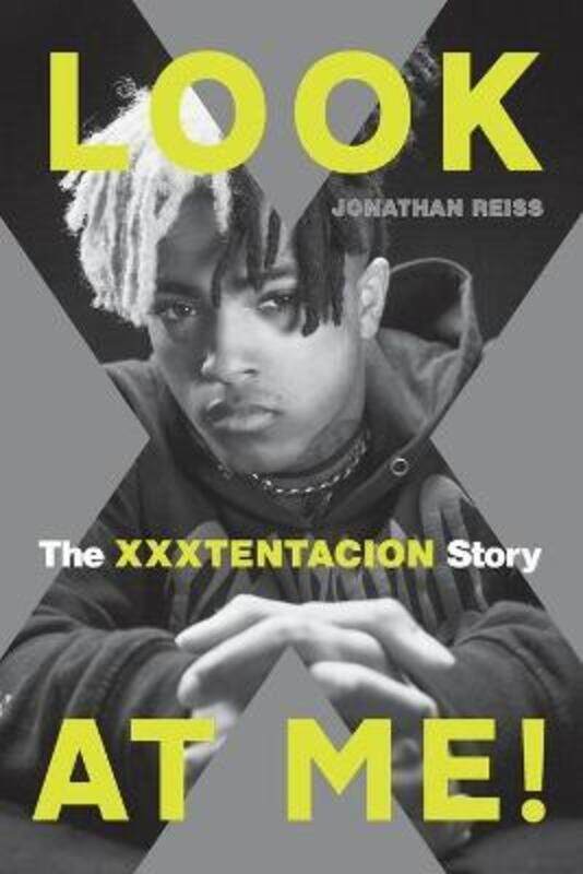 

Look at Me!: The Xxxtentacion Story.paperback,By :Reiss, Jonathan