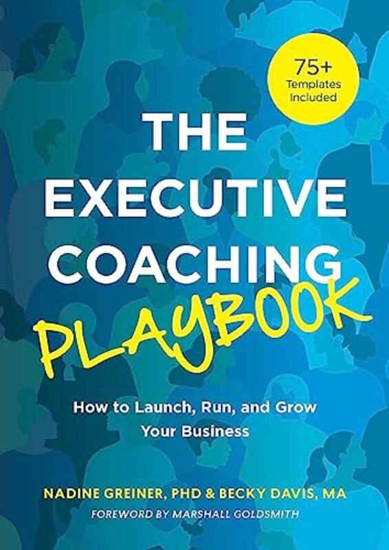 

Executive Coaching Playbook by Nadine Greiner - Paperback