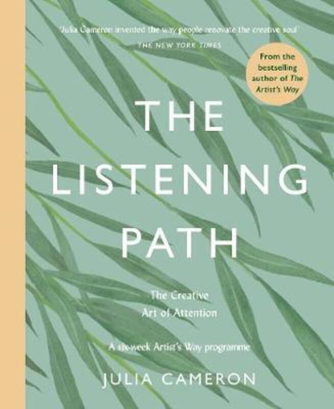 (SP) The Listening Path: The Creative Art of Attention - A Six Week Artist's Way Programme.paperback,By :Julia Cameron