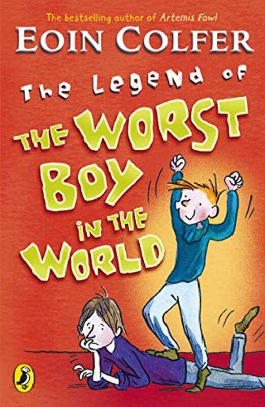 

The Legend of the Worst Boy in the World by Eoin Colfer-Paperback