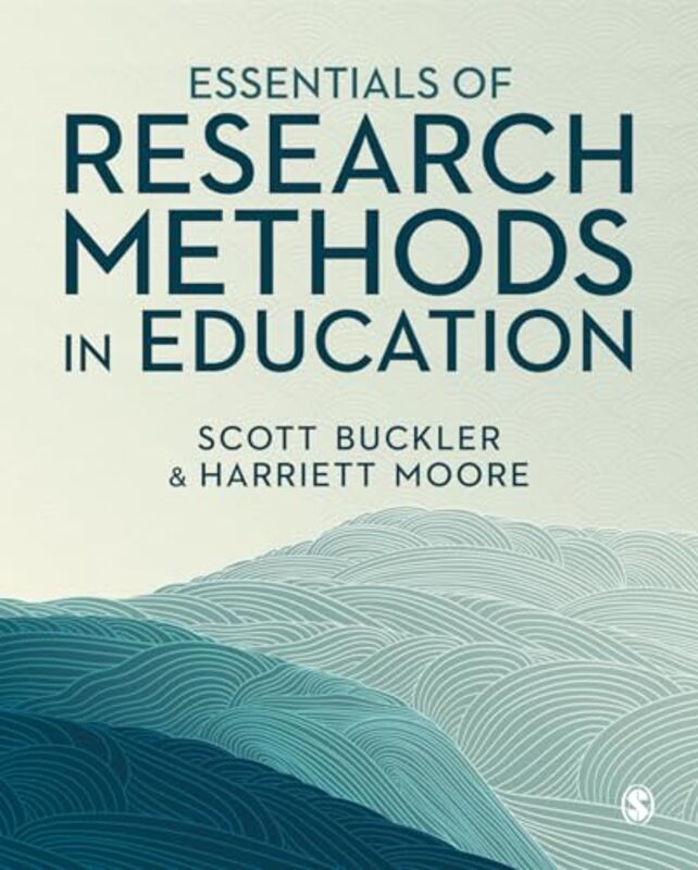 Essentials of Research Methods in Education by Scott BucklerHarriett Moore-Paperback