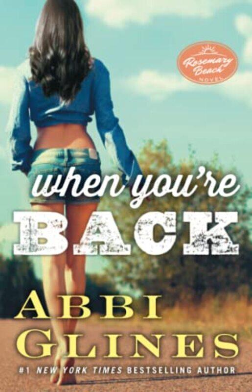 

When Youre Back: A Rosemary Beach Novel , Paperback by Glines, Abbi