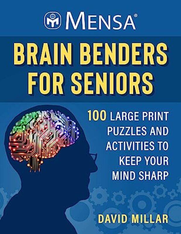 

Mensa Brain Benders For Seniors 100 Large Print Puzzles And Activities To Keep Your Mind Sharp by Millar, David - Mens..Paperback