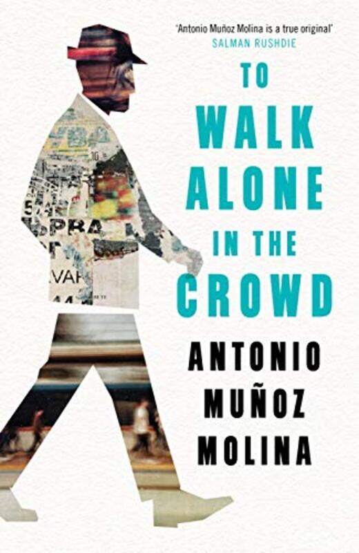 

To Walk Alone in the Crowd by Antonio Munoz MolinaPeter StrausGuillermo Bleichmar-Hardcover