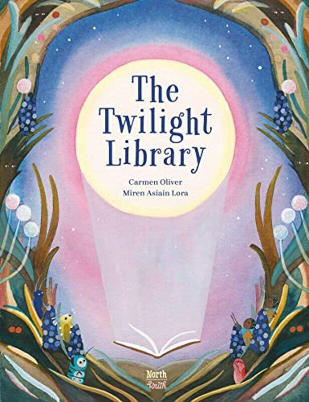 

The Twilight Library by Carmen OliverMiren Asiain Lora-Hardcover