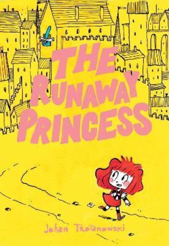 

The Runaway Princess: (A Graphic Novel).paperback,By :Troianowski, Johan