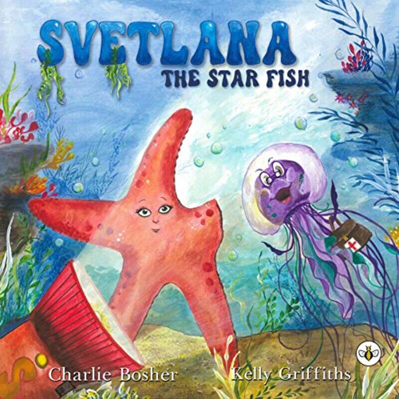 

Svetlana The Starfish by Charlie Bosher-Paperback