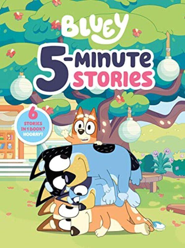 

Bluey 5Minute Stories: 6 Stories in 1 Book Hooray! Bluey Hardcover by Penguin Young Readers Licenses