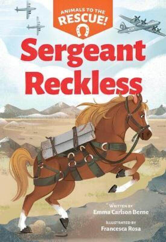 

Sergeant Reckless (Animals to the Rescue #2),Paperback,ByBerne, Emma Carlson - Rosa, Francesca