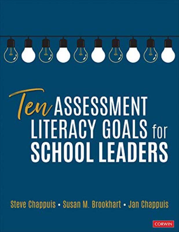 

Ten Assessment Literacy Goals for School Leaders by Peter Millar-Paperback