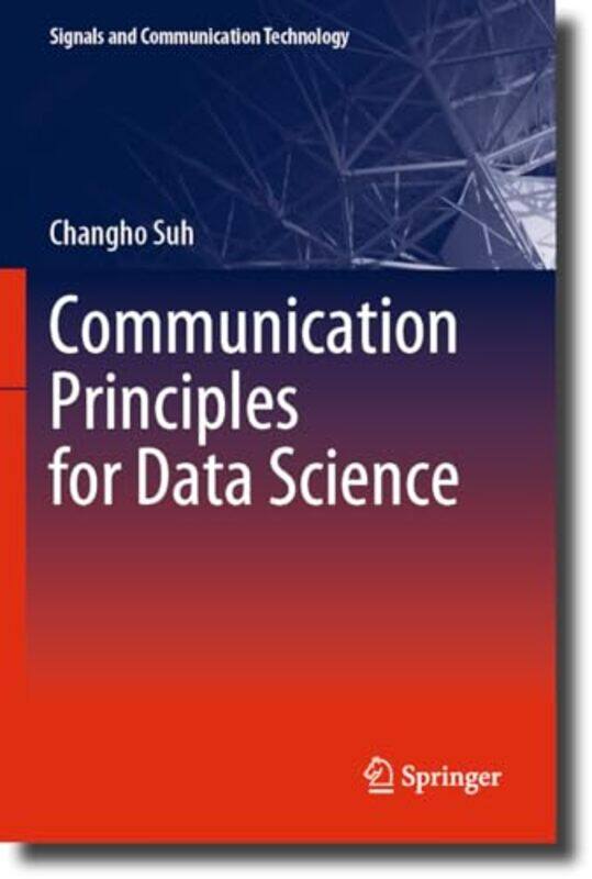 

Communication Principles for Data Science by Marcello SmarrelliDeborah CareChiara Paolino-Paperback