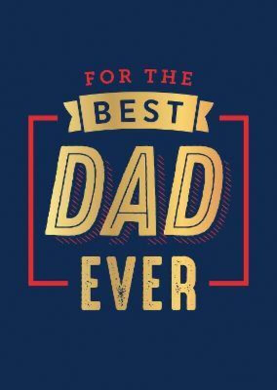 

For the Best Dad Ever,Hardcover,BySummersdale Publishers