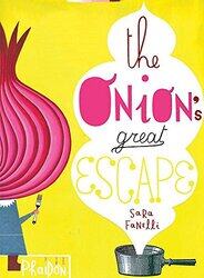 THE ONION'S GREAT ESCAPE, Paperback Book, By: SARA FANELLI