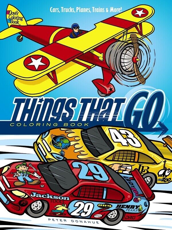 

Things That Go Coloring Book: Cars, Trucks, Planes, Trains and More!, Paperback Book, By: Peter Donahue