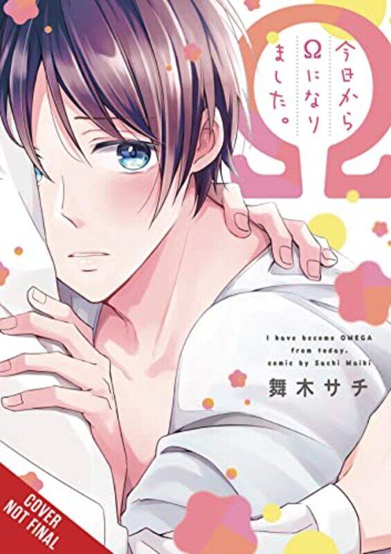

Ive Been An Omega Since Today By Sachi Maiki - Paperback