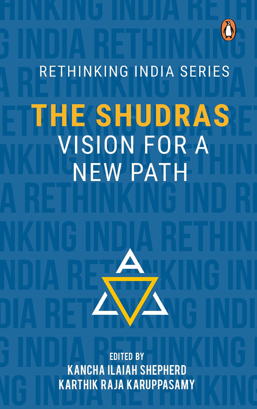 

The Shudras: Vision for a New Path, Hardcover Book, By: Kancha Ilaiah Shepherd