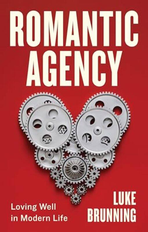 

Romantic Agency by Luke University of Leeds Brunning-Paperback