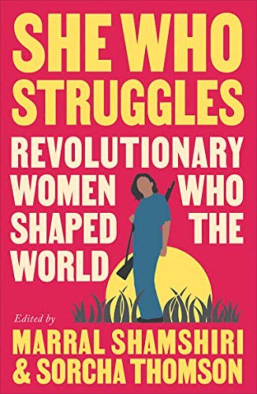 

She Who Struggles by Marral ShamshiriSorcha Thomson-Paperback