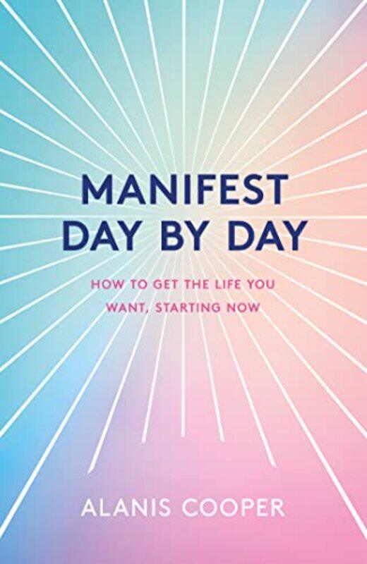 

Manifest Day by Day by Alanis Cooper-Hardcover