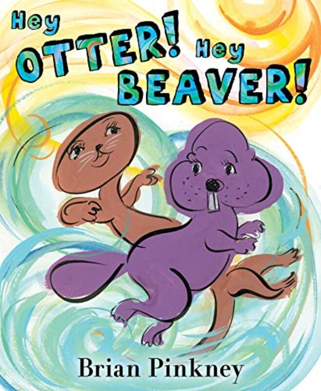 Hey Otter Hey Beaver by Brian PinkneyBrian Pinkney-Hardcover