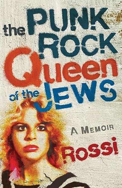 

Punk Rock Queen Of The Jews By Rossi - Paperback
