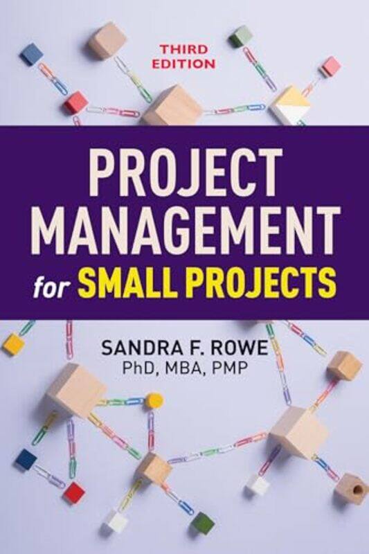 

Project Management for Small Projects by Sandra F Rowe-Paperback