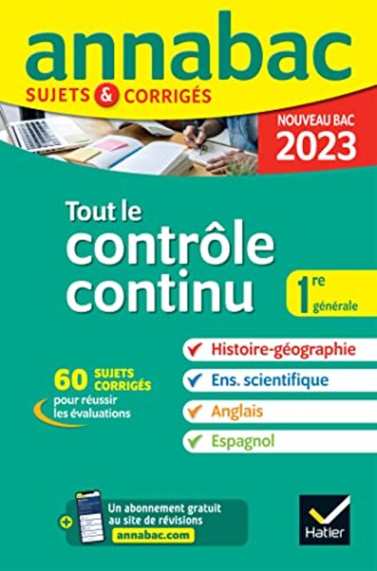 ANNALES DU BAC ANNABAC 2023 TOUT LE CONTROLE CONTINU 1RE GENERALE - TOUTES LES MATIERES EVALUEES EN,Paperback by COLLECTIF