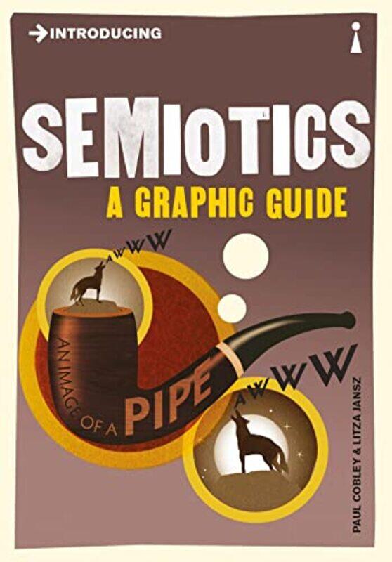 

Introducing Semiotics by Paul CobleyLitza Jansz-Paperback