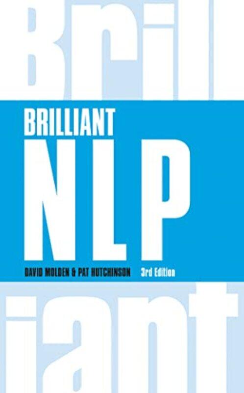 

Brilliant NLP by David MoldenPat Hutchinson-Paperback