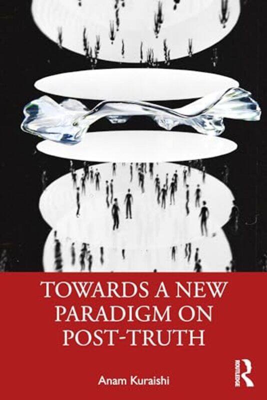 

Towards a New Paradigm on Posttruth by Tony Lewin-Paperback