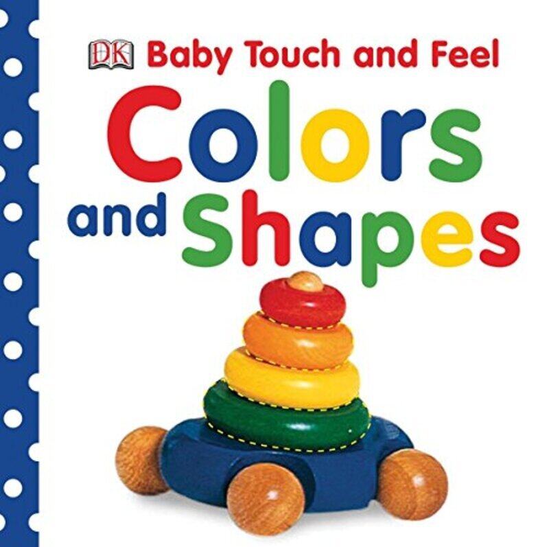 

Baby Touch and Feel: Colors and Shapes, Board Book, By: Dk