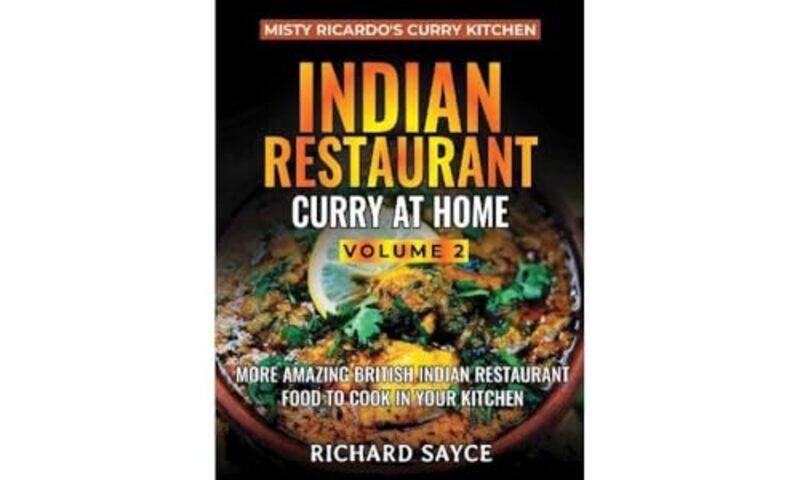 

Indian Restaurant Curry at Home Volume 2 by Mike UnwinDavid Tipling-Paperback