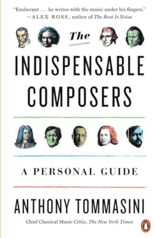 

The Indispensable Composers by Anthony Tommasini-Paperback