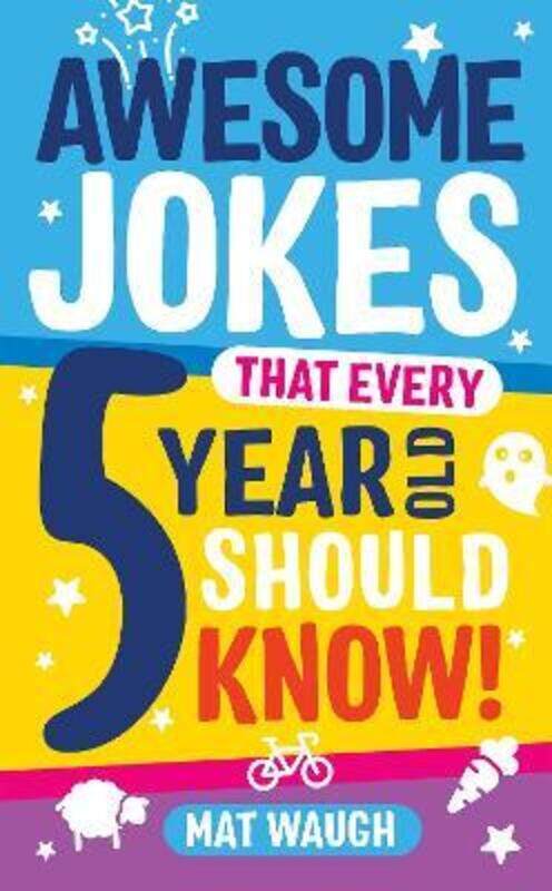

Awesome Jokes That Every 5 Year Old Should Know!.paperback,By :Waugh, Mat