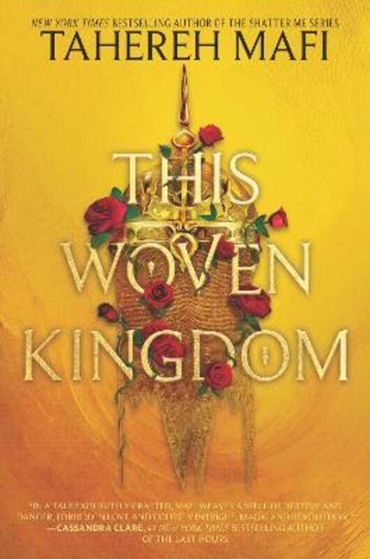 This Woven Kingdom, Hardcover Book, By: Tahereh Mafi