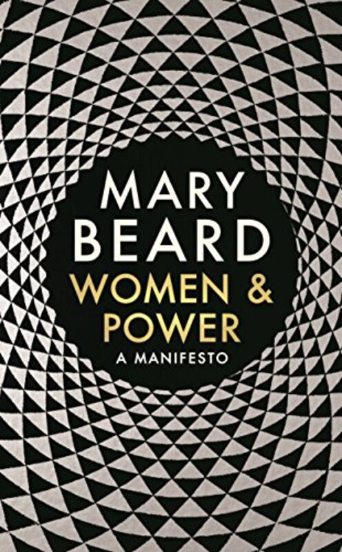 Women & Power: A Manifesto, Hardcover Book, By: Mary Beard